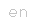 en